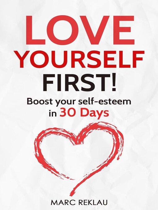 Title details for Love Yourself First! Boost Your Self-Esteem in 30 Days by Marc Reklau - Wait list